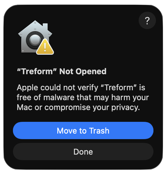macOS dialog: “Treform” Not Opened — Apple could not verify “Treform” is free of malware, with Move to Trash and Done buttons